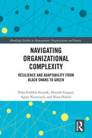 Navigating Organizational Complexity: Resilience and Adaptability from Black Swans to Green book cover