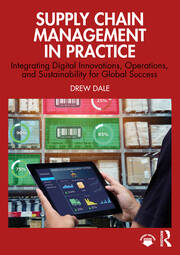 Supply Chain Management in Practice: Integrating Digital Innovations, Operations,  and Sustainability for Global Success book cover