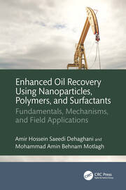 Enhanced Oil Recovery Using Nanoparticles, Polymers, and Surfactants: Fundamentals, Mechanisms, and Field Applications book cover