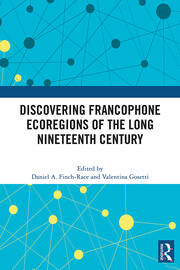 Discovering Francophone Ecoregions of the Long Nineteenth Century book cover