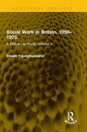 Social Work in Britain, 1950–1975: A Follow-Up Study, Volume 1 book cover
