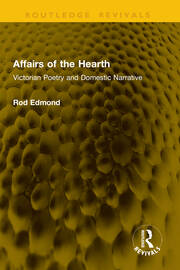 Affairs of the Hearth: Victorian Poetry and Domestic Narrative book cover