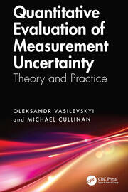 Quantitative Evaluation of Measurement Uncertainty: Theory and Practice book cover