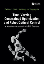 Time-Varying Constrained Optimization and Robot Optimal Control: A Neurodynamic Approach with NCP Functions book cover