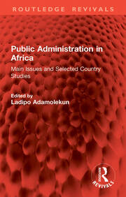 Public Administration in Africa: Main Issues and Selected Country Studies book cover