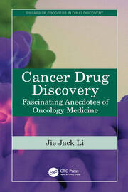 Cancer Drug Discovery: Fascinating Anecdotes of Oncology Medicine book cover