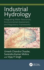 Industrial Hydrology: Integrating Water Resources, Environmental Assessment, and Regulatory Frameworks book cover
