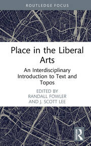 Place in the Liberal Arts: An Interdisciplinary Introduction to Text and Topos book cover
