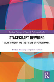 Stagecraft Rewired: AI, Authorship, and the Future of Performance book cover