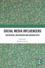 Social Media Influencers: Aspiration, Inspiration and Authenticity book cover
