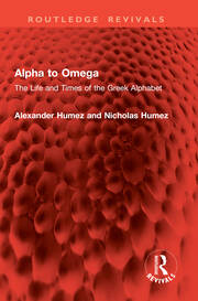 Alpha to Omega: The Life and Times of the Greek Alphabet book cover