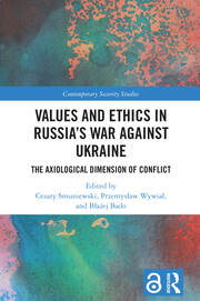 Values and Ethics in Russia's War Against Ukraine: The Axiological Dimension of Conflict book cover