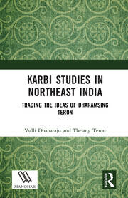 Karbi Studies in Northeast India: Tracing the Ideas of Dharamsing Teron book cover