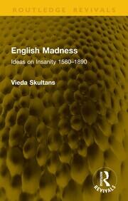 English Madness: Ideas on Insanity 1580–1890 book cover