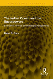 The Indian Ocean and the Superpowers: Economic, Political and Strategic Perspectives book cover