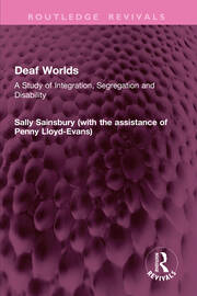 Deaf Worlds: A Study of Integration, Segregation and Disability book cover