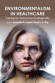 Environmentalism in Healthcare: Caring for Tomorrow Ecologically book cover