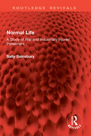 Normal Life: A Study of War and Industrially Injured Pensioners book cover