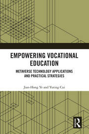 Empowering Vocational Education: Metaverse Technology Applications and Practical Strategies book cover