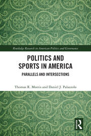 Politics and Sports in America: Parallels and Intersections book cover
