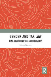 Gender and Tax Law: Bias, Discrimination, and Inequality book cover