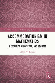 Accommodationism in Mathematics: Reference, Knowledge, and Realism book cover