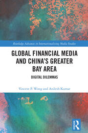 Global Financial Media and China's Greater Bay Area: Digital Dilemmas book cover