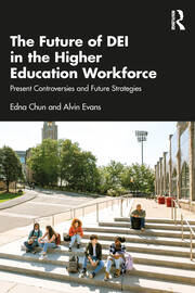 The Future of DEI in the Higher Education Workforce: Present Controversies and Future Strategies book cover