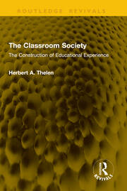 The Classroom Society: The Construction of Educational Experience book cover