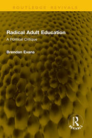 Radical Adult Education: A Political Critique book cover