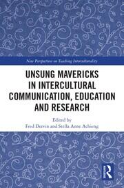 Unsung Mavericks in Intercultural Communication, Education and Research book cover