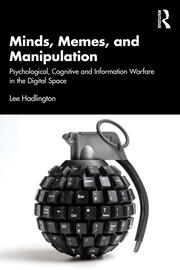 Minds, Memes, and Manipulation: Psychological, Cognitive and Information Warfare in the Digital Space book cover