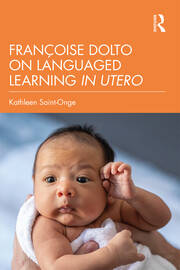 Françoise Dolto on Languaged Learning in Utero book cover