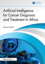 Artificial Intelligence for Cancer Diagnosis and Treatment in Africa book cover