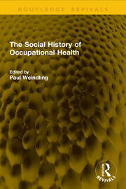 The Social History of Occupational Health book cover