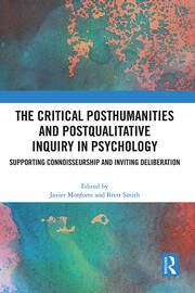 The Critical Posthumanities and Postqualitative Inquiry in Psychology: Supporting Connoisseurship and Inviting Deliberation book cover