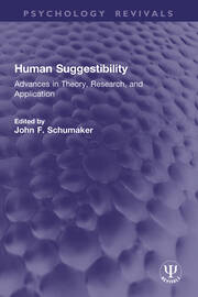 Human Suggestibility: Advances in Theory, Research, and Application book cover
