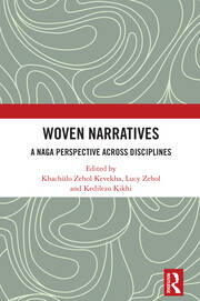 Woven Narratives: A Naga Perspective Across Disciplines book cover