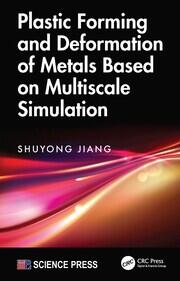 Plastic Forming and Deformation of Metals Based on Multiscale Simulation book cover