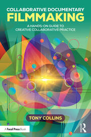 Collaborative Documentary Filmmaking: A Hands-On Guide to Creative Collaborative Practice book cover
