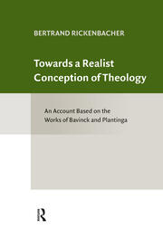 Towards a Realist Conception of Theology: An Account Based on the Works of Bavinck and Plantinga book cover