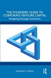 The Founders’ Guide to Corporate Venture Capital: Navigating Strategic Investment book cover