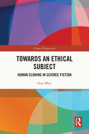 Towards an Ethical Subject: Human Cloning in Science Fiction book cover