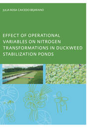 Effect of Operational Variables on Nitrogen Transformations in Duckweed Stabilization Ponds book cover