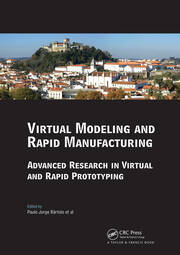 Virtual Modelling and Rapid Manufacturing: Advanced Research in Virtual and Rapid Prototyping Proc. 2nd Int. Conf. on Advanced Research in Virtual and Rapid Prototyping, 28 Sep-1 Oct 2005, Leiria, Portugal book cover