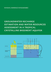 Groundwater Recharge Processes and Groundwater Management in a Tropical Crystalline Basement Aquifer: PhD: UNESCO-IHE Institute, Delft book cover