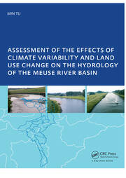 Assessment of the Effects of Climate Variability and Land-Use Changes on the Hydrology of the Meuse River Basin: PhD: UNESCO-IHE Institute, Delft book cover