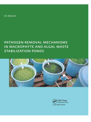 Pathogen Removal Mechanisms in Macrophyte and Algal Waste Stabilization Ponds: PhD: UNESCO-IHE Institute, Delft book cover
