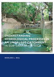Understanding Hydrological Processes in an Ungauged Catchment in sub-Saharan Africa: UNESCO-IHE PhD Thesis book cover