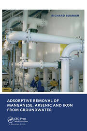 Adsorptive Removal of Manganese,  Arsenic and Iron from Groundwater: UNESCO-IHE PhD Thesis book cover